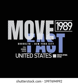 Move fast, slogan tee graphic typography for print t shirt design,vector illustration