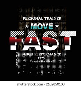 move fast slogan tee graphic typography for print illustration t shirt vector art vintage