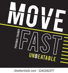 Move fast sport typography, tee shirt graphics, vectors