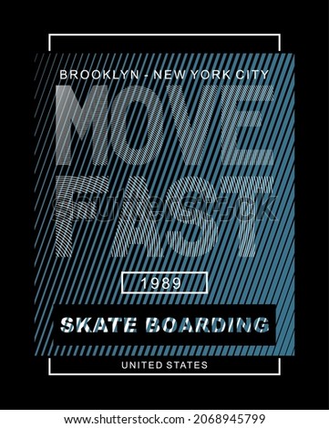 move fast typography t shirt print