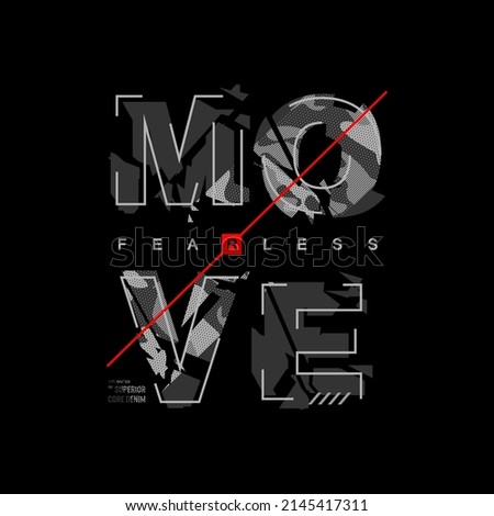 move fearless typography graphic design for print t shirt,Vector print, typography, poster. Global swatches.