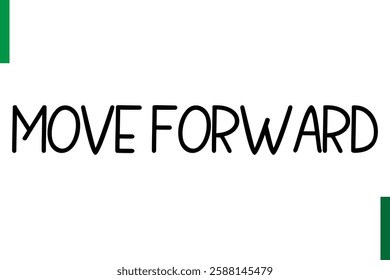 Move Forward Positive quote text Saying