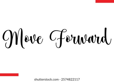 Move forward Stylish Cursive Text Lettering Fitness Saying