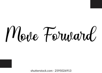 Move Forward Typography Text Fitness Saying