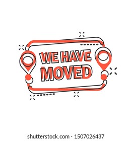 Move location icon in comic style. Pin gps vector cartoon illustration on white isolated background. Navigation business concept splash effect.