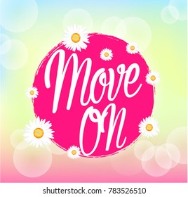 Move On, Beautiful greeting card with bunch flowers background
