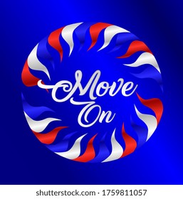 move on, beautiful template banner with youth theme. vector design illustration, graphics elements for t-shirts, the sign, badge or greeting card and background photo booth