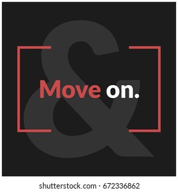 Move On Motivational Quote Vector Poster Design