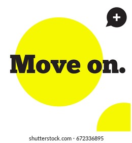 Move On Motivational Quote Vector Poster Design