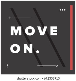 Move On Motivational Quote Vector Poster Design