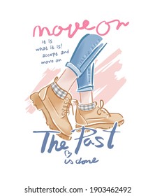 move on slogan with girl's leg in boots illustration