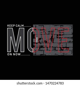 Move on slogan graphic typography t shirt design
