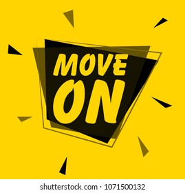 move on, square sign or label for holidays event poster festival theme