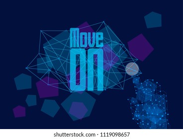move on, vector beautiful greeting card or label with technology theme.