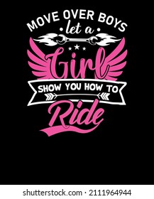 Muévase niños Dejen que una chica les muestre cómo manejar el diseño de camisetas para una motociclista femenina. Camisa de Biker. diseño de camisetas de moto.