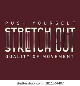move and stretch sport typography . T shirt graphics