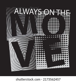 tipografía de movimiento. Gráficos de camiseta.Imprimir.Vector