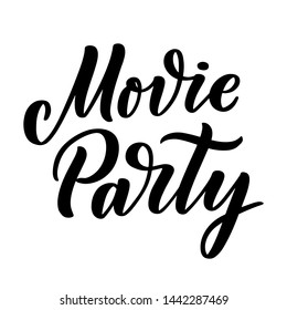 Movie Party lettering in calligraphy style on white background. Graphic design illustration. Hand drawing slogan. Template for Online Cinema. Vector illustration