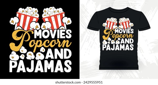 Movie Popcorn And Pajamas Funny Popcorn Cinema Snack Retro Vintage Popcorn T-shirt Design