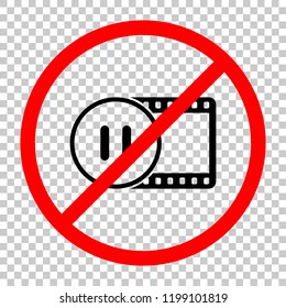 movie strip with pause symbol in circle. simple silhouette. Not allowed, black object in red warning sign with transparent background