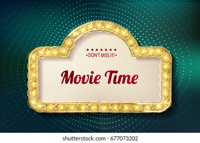 Movie time cinema premiere poster design. Shining retro light frame, vector illustration.