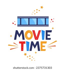 Movie time hand drawing lettering. Creative template for cinema poster, banner. Movie time concept with cinema elements. Vector illustration