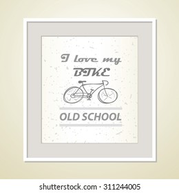 Moving bike. I love my bike. Vector. Poster.