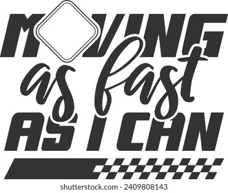 Moving As Fast As I Can - Funny Car Sticker svg