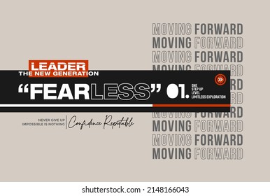 Moving forward, fearless, modern and stylish typography slogan. Colorful abstract design with grunge and  denim style. Vector illustration for print tee shirt, background, typography, poster and more.