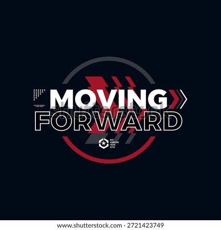 moving forward graphic design t shirt