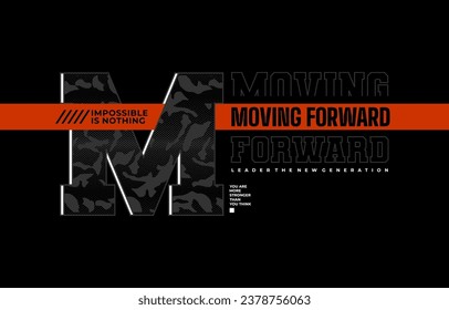 Moving forward, leader, modern and stylish typography slogan. Colorful abstract design vector illustration for print tee shirt, apparels, background, typography, poster and more.