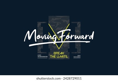 Moving forward, leader, modern and stylish typography slogan. Colorful abstract design vector illustration for print tee shirt, apparels, background, typography, poster and more.