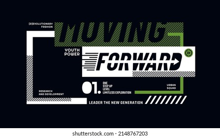 Moving forward, modern and stylish motivational quotes typography slogan with the lines style. Abstract design illustration vector for print tee shirt, background, typography, poster and other uses. 