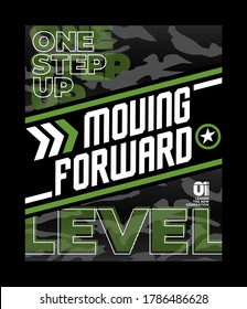 Moving forward modern and stylish typography slogan for t-shirt. Abstract design with the camouflage and the lines style. Vector print, typography, poster. Global swatches.