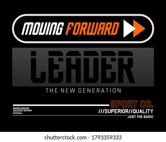 Moving forward modern and stylish typography slogan for t-shirt. Abstract design with the lines style. Vector print, typography, poster. Global swatches.