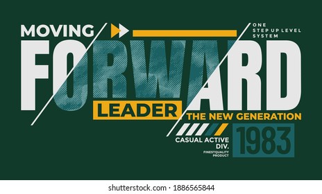 Moving Forward, Modern And Stylish Typography Slogan. Abstract Design With The Grunge And The Lines Style. Vector Print Tee Shirt, Typography, Poster. Global Swatches.