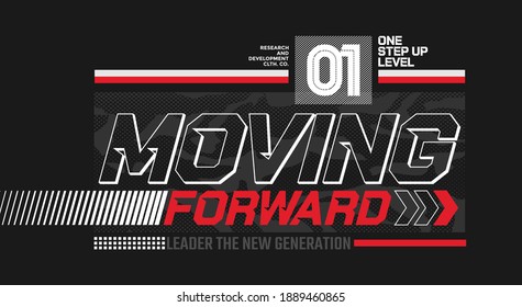 Moving Forward, Modern And Stylish Typography Slogan. Abstract Design With Camouflage And The Lines Style. Vector Print Tee Shirt, Typography, Poster. Global Swatches.