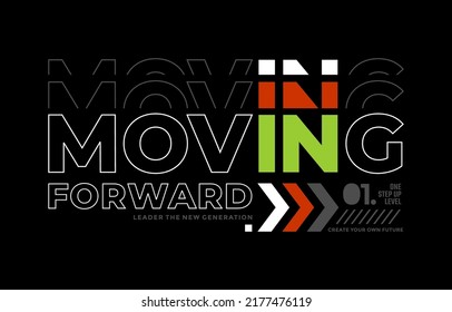 Moving forward, modern and stylish typography slogan. Colorful abstract design vector illustration for print tee shirt, apparels, background, typography, poster and more. - Shutterstock ID 2177476119