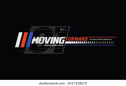moving forward modern and stylish typography slogan.