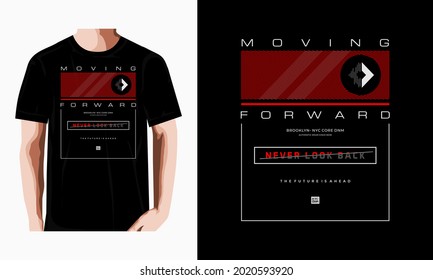 moving forward, modern typography vintage design . Abstract design vector illustration for print tee shirt,hoodies,label and more.
