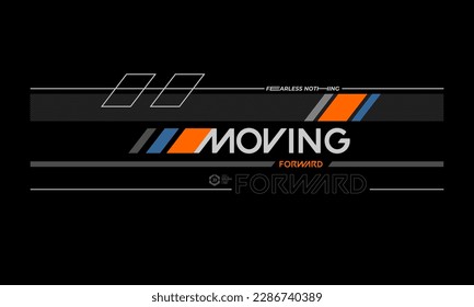 moving forward  motivational quotes t shirt design graphic vector
