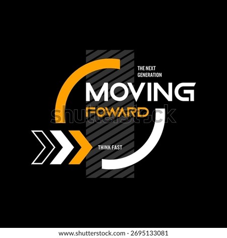 moving forward slogan tee graphic typography for print t shirt.