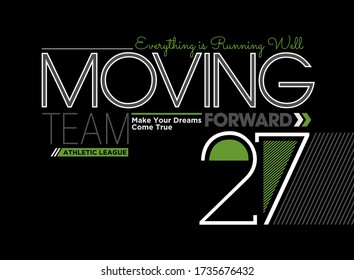 Moving forward stylish typography slogan for t-shirt. Abstract design with the lines style. Vector print, typography, poster. Global swatches.