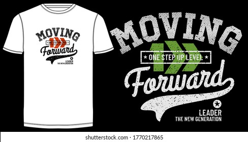 Moving forward stylish typography slogan for t-shirt. Leader the new generation. Abstract design with the grunge and denim style. Vector print, typography, poster. Global swatches.