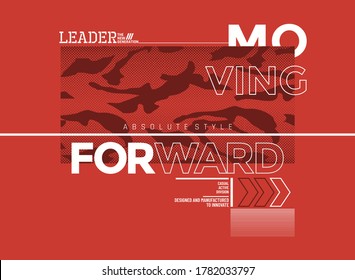 Moving forward stylish typography slogan for t-shirt. Abstract design with the grunge and the lines style. Vector print, typography, poster. Global swatches.