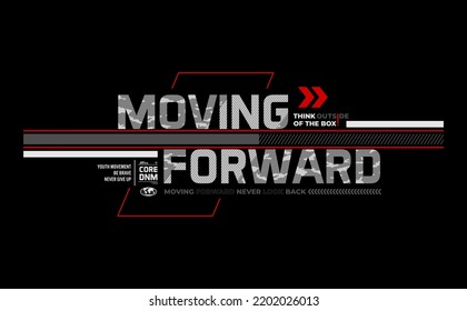 Moving forward stylish typography slogan.  abstract design vector illustration for print tee shirt and more. - Shutterstock ID 2202026013