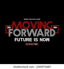 Moving Forward Typography For Print T Shirt
