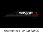 Moving forward typography slogan.Abstract design vector illustration for print tee shirt, and more.