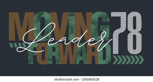 Moving forward typography stylish for t-shirt and apparel abstract design. Vector print, poster. Global swatches.