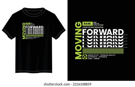 moving forward typography t shirt design, motivational typography t shirt design, inspirational quotes t-shirt design, vector quotes lettering t shirt design for print